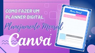 Como fazer um PLANNER DIGITAL no CANVA  Planejador Mensal [upl. by Brandi]