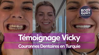 SOINS DENTAIRES EN TURQUIE  🦷 Témoignage Vicky  22 couronnes Emax 6 dévitalisations  BODYEXPERT [upl. by Ainitsirhc]