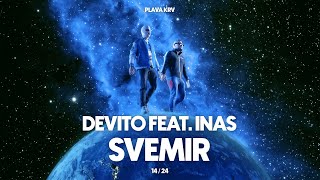 DEVITO  SVEMIR FEAT INAS [upl. by Nivonod]