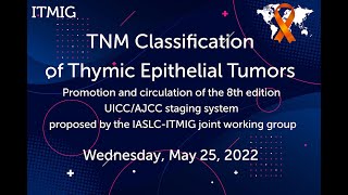 TNM Classification of Thymic Epithelial Tumors [upl. by Eelam690]