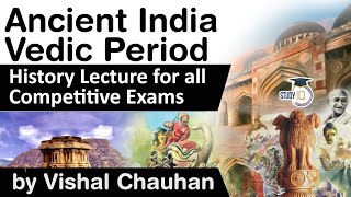 Ancient India History  Vedic Period  History lecture for all comeptitive exams [upl. by Joyan565]