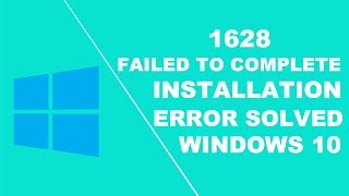 1628 failed to complete Installation error on windows 10 solved [upl. by Ahsilac]