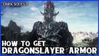 HOW TO GET DRAGONSLAYER ARMOR Dark Souls 3  How to unlock Iron Dragonslayer Armor Ringed City DLC [upl. by Adaynek]