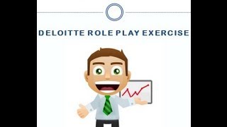 Deloitte Presentation Role Play Exercise [upl. by Elletsyrk]