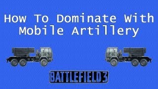 How To Dominate With Mobile Artillery  Battlefield 3 BM23 M142 [upl. by Adnolay]