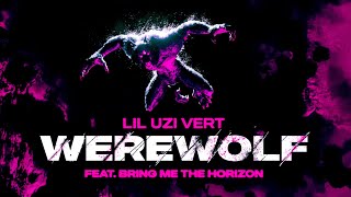 Lil Uzi Vert  Werewolf Feat Bring Me The Horizon Official Visualizer [upl. by Ebneter550]