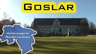 Goslar  Unterwegs in Niedersachsen Folge 16 [upl. by Yusem]