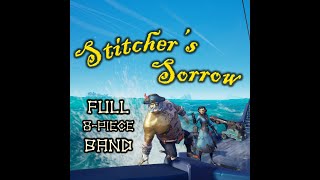 Stitchers Sorrow  Full Band 8man  Sea of Thieves Shanties  All Instruments amp Every Lead [upl. by Eddie786]