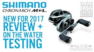 NEW 2017 Shimano Chronarch 151HG MGL Review and On the Water Testing [upl. by Derinna916]