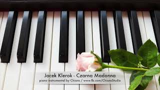 Jacek Klerok  Czarna Madonna  piano instrumental cover podkład muzyczny akompaniament by Chiara [upl. by Si]