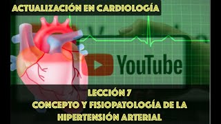 7 HIPERTENSIÓN ARTERIAL CONCEPTO Y FISIOPATOLOGÍA [upl. by Candis875]