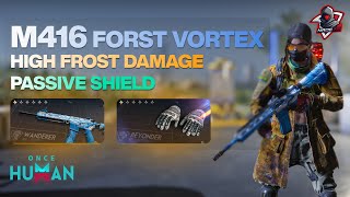 NEW M416 BEST FROST VORTEX AR SILENT ANABASIS  STARTER BUILD  Once Human Way of Winter [upl. by Ariom]