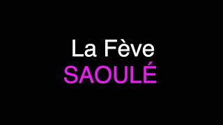 BASS BOOSTED  La Fève  Saoulé Écouteurs recommandés [upl. by Newberry928]