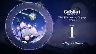 The Shimmering Voyage Vol 2  Disc 1 A Vagrant Breeze｜Genshin Impact [upl. by Donni]