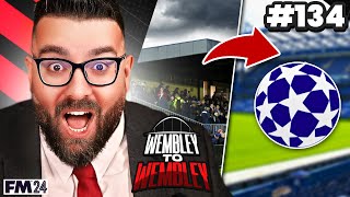 HOW MANY FANS DO WE HAVE  Part 134  Wembley FM24  Football Manager 2024 [upl. by Herzog]