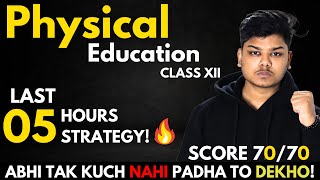 Class 12 PHYSICAL EDUCATION Last 5 Hours strategy to Score 7070 in Boards 2024 🔥 [upl. by Cheston310]