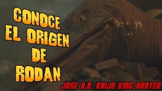 Orígenes Monstruosos 4 Rodan  Jose VR [upl. by Taka443]