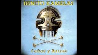 Benito Kamelas  Cañas y barras  Cocaína [upl. by Avirt]