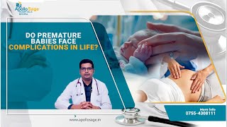 Do Premature Babies Face Complications in Life Dr Bhupendra Gupta  Apollo Sage Hospitals Bhopal [upl. by Pennebaker]