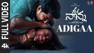 Full Video Adigaa  Hi Nanna  Nani Mrunal Thakur  Hesham Abdul Wahab  Krishna Kanth  Shouryuv [upl. by Deirdra]