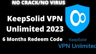 KeepSolid VPN Unlimited 6 Months Redeem Code 2023 [upl. by Lesig369]