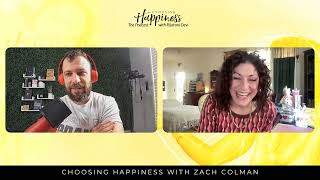 EP 49  Choosing Happiness with Zach Colman [upl. by Chernow]