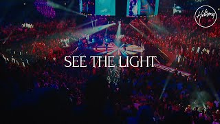 See The Light Live  Hillsong Worship [upl. by Ennaeus]