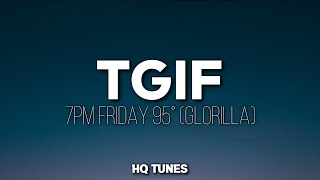 GloRilla  TGIF AudioLyrics 🎵  its 7pm Friday its 95 degrees  Tiktok Song [upl. by Yob]