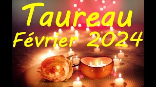 TAUREAU FEVRIER 2024♉BIENVEILLANCE ET AMOUR DE SOI [upl. by Nylekcaj60]