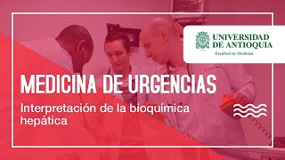 Interpretación de la bioquímica hepática  Dr Omar Agudelo [upl. by Thanh]