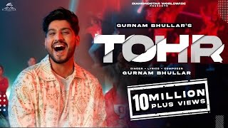 GURNAM BHULLAR  TOHR  OFFICIAL VIDEO  V RAKX MUSIC  DIAMONDSTAR WORLDWIDE [upl. by Noruq439]