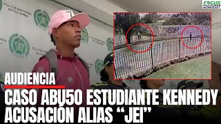 En Vivo Audiencia Alias quotJEIquot ACEPTÓ Cargos por ABU50 Estudiante Localidad de KENNEDY Focus [upl. by Roxine]