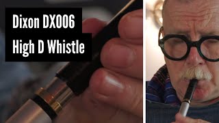 Dixon DX006 High D Whistle [upl. by Hassi]