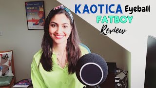 Kaotica Eyeball Fatboy Review [upl. by Downall521]