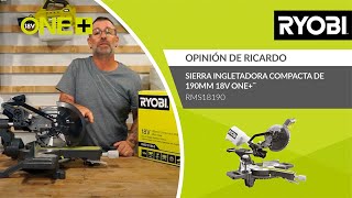 Sierra ingletadora compacta de 190mm 18V ONE™  Opinión de Ricardo  RYOBI® [upl. by Josi]