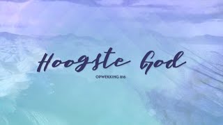 Opwekking 816  Hoogste God  CD42 lyric video [upl. by Adeehsar]