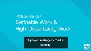 PMI Standards  Definable Work and High Uncertainty Work [upl. by Atiana]