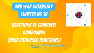 2nd Year Chemistry Chapter 12 Reactions of Carbonyl Compounds  Lecture 4 [upl. by Shuman668]