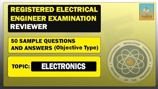 50 ELECTRONICS QampA FOR REGISTERED ELECTRICAL ENGINEER EXAMINATION l PRC [upl. by Rochus705]