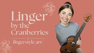 Linger by the Cranberries on Ukulele Fingerstyle [upl. by Lazare]