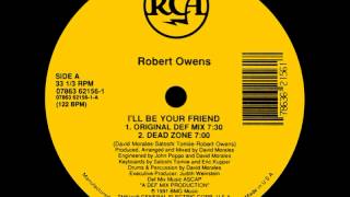 1  Robert Owens  Ill Be Your Friend Original Def Mix [upl. by Ahsiekam623]