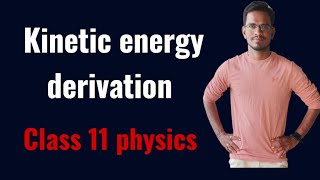 Kinetic energy derivation class 11 physics physicshunt3 [upl. by Icam]