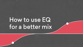 EQ Explained in 4 Minutes How to EQ For a Better Mix  LANDR Mix Tips 6 [upl. by Petunia354]