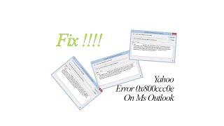 FixSolved Yahoo Error 0x800ccc0e On MS Outlook [upl. by Yelnet]