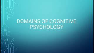 Domains of Cognitive Psychology [upl. by Chloras]