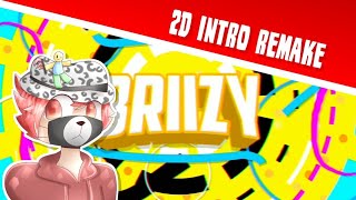 Briizy  2D Intro Remake Free Made On Android 100  Remake from MxsterFX [upl. by Ellehcirt]