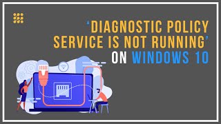 Diagnostic Policy Service Is Not Running On Windows 10 SOLVED [upl. by Aramanta]