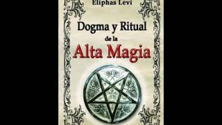 AUDIOLIBRO  DOGMA Y RITUAL DE LA ALTA MAGIA  ELIPHAS LEVI [upl. by Fleur414]