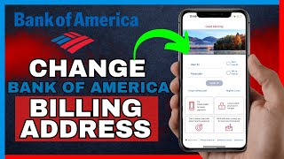 How To Change Your Address On Bank Of America App 2024 [upl. by Ogaitnas]