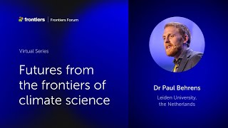 Paul Behrens  Futures from the frontiers of climate science [upl. by Lenny673]